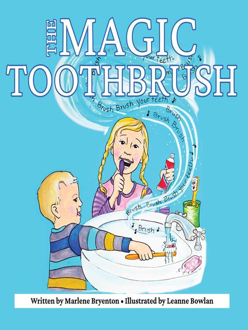 Title details for The Magic Toothbrush by Marlene Bryenton - Available